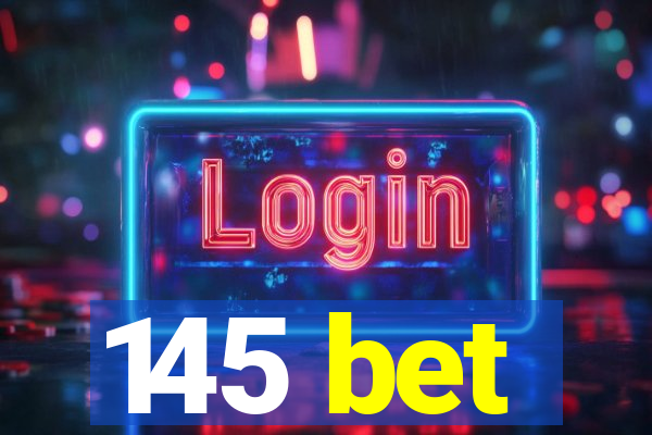 145 bet